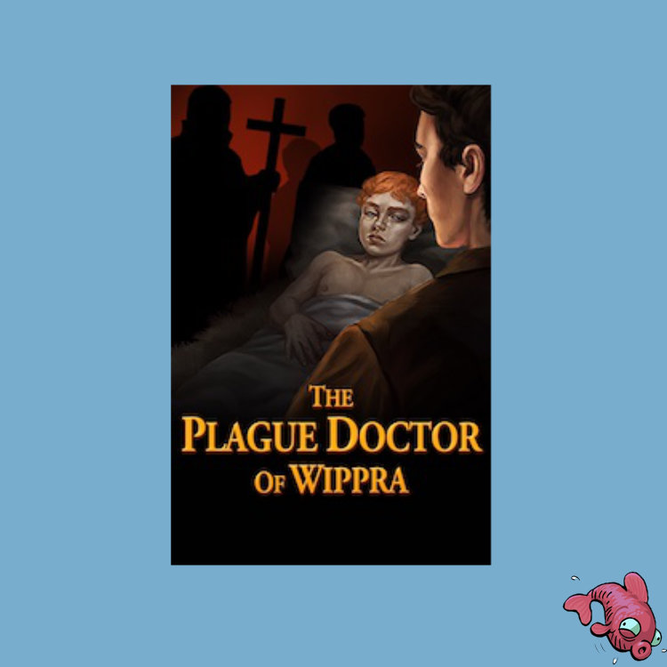 Folge 17: The Plague Doctor of Wippra (Snack)